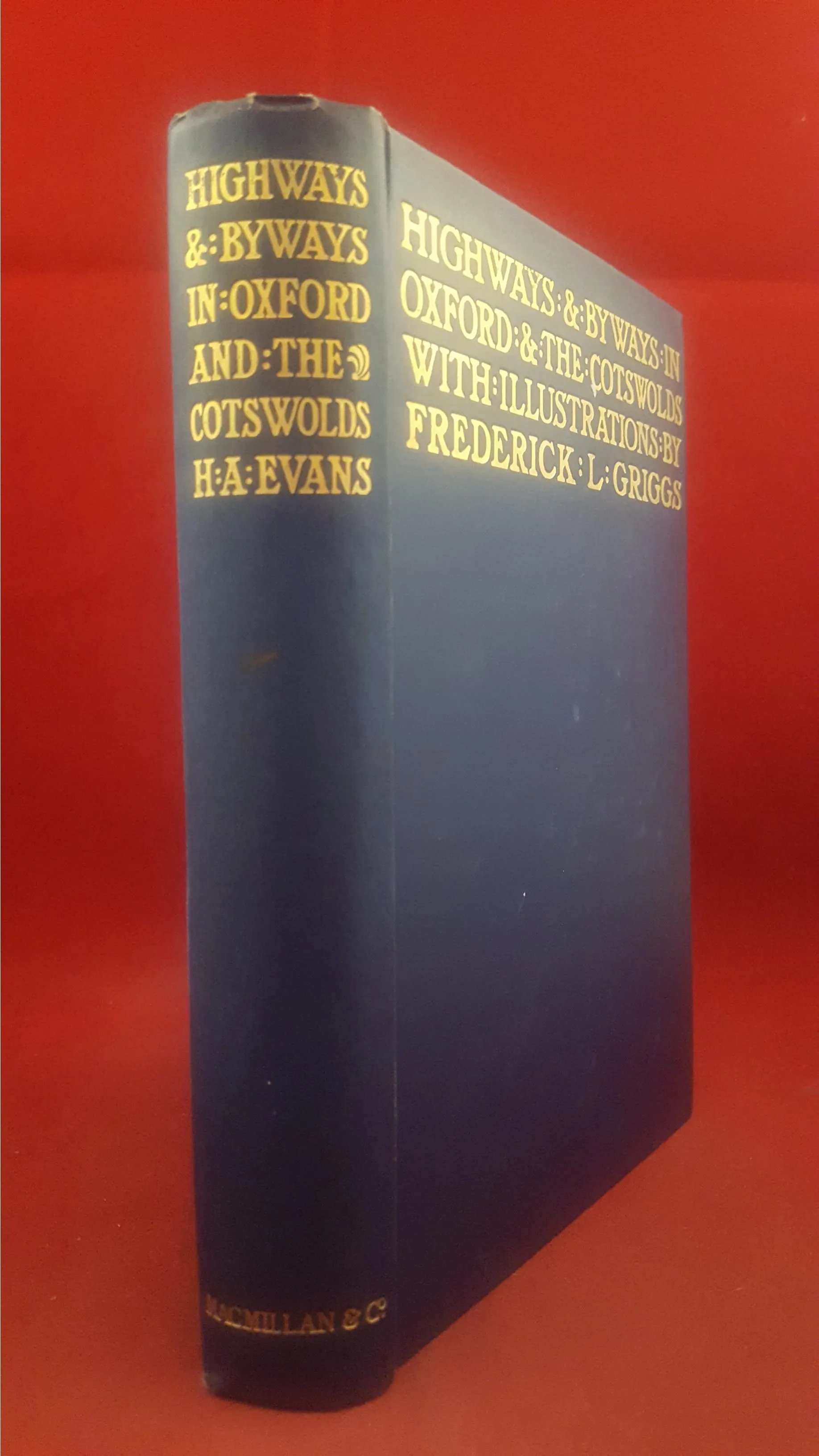 Herbert A Evans - Highways and Byways in Oxford and the Cotswolds, Macmillan1919