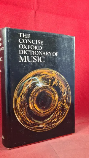 Percy A Scholes - The Concise Oxford Dictionary of Music, Oxford University Press, 1969